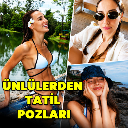 Ünlülerden tatil pozları
