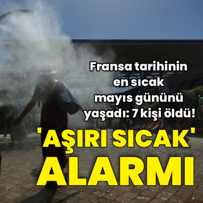 Fransa tarihinin en sıcak mayıs günü!