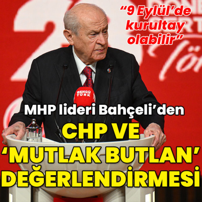 MHP lideri Bahçeli'den CHP ve 'Mutlak butlan" açıklaması