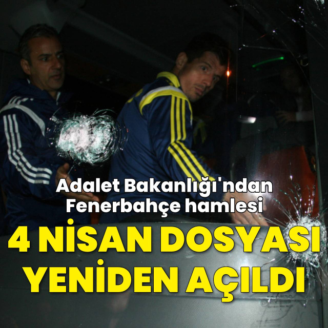 Fenerbahçe'ye saldırı dosyası tekrardan incelenecek!
