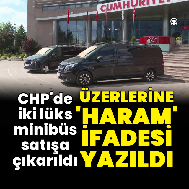 CHP'de iki lüks minibüs satışa çıkarıldı