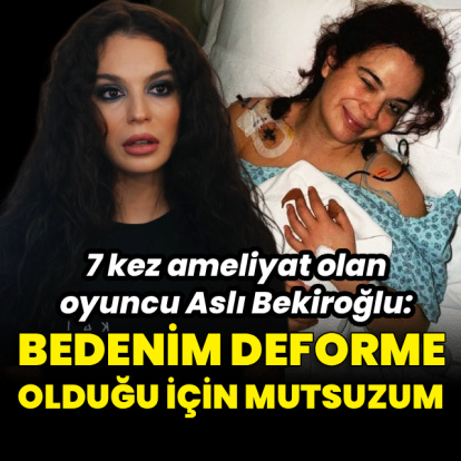 "Bedenim deforme olduğu için mutsuzum"