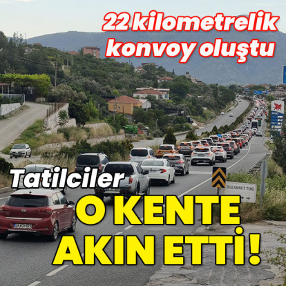 Tatilciler akın etti... Bir ilimizde 22 km'lik araç konvoyu oluştu!