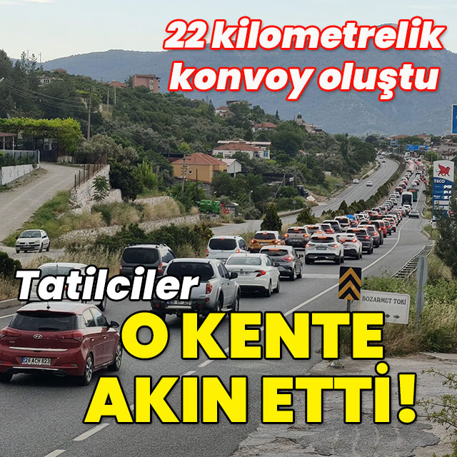 Tatilciler akın etti... Bir ilimizde 22 km'lik araç konvoyu oluştu!