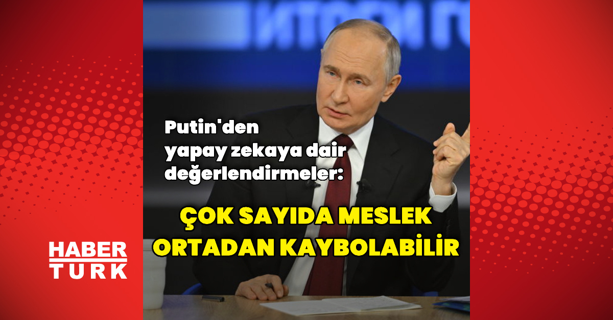 Vladimir Putin'ın AEB Ülkelerine Yapay Zeka Çalışmaları Çağından