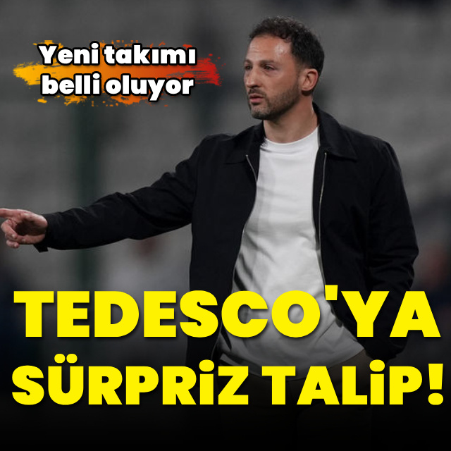 Tedesco'ya sürpriz talip!