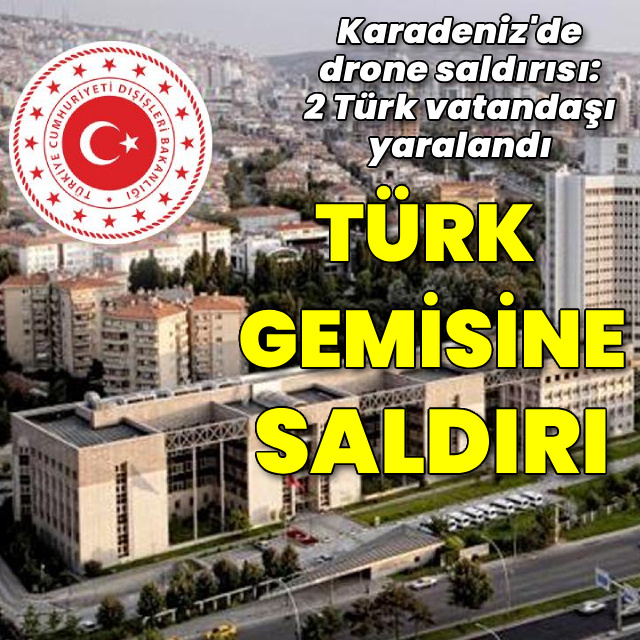 Karadeniz'de bir Türk gemisi saldırıya uğradı