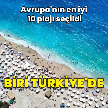 Avrupa'daki en iyi 10 plajından biri Türkiye'de