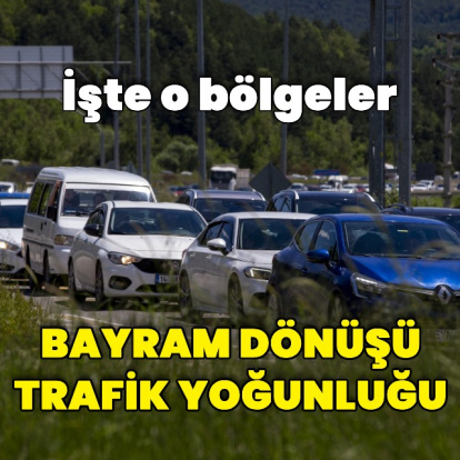 Dönüş yolunda bayram yoğunluğu