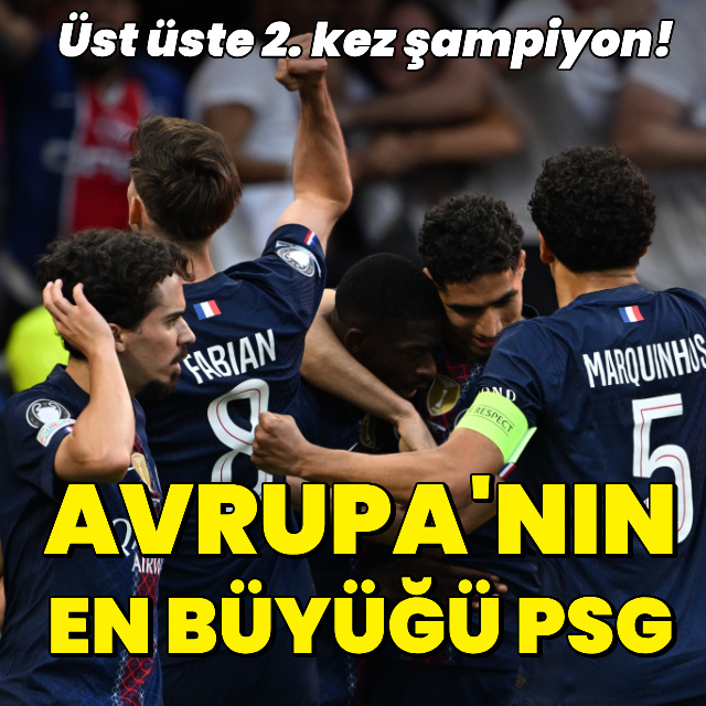 Avrupa'nın en büyüğü PSG!