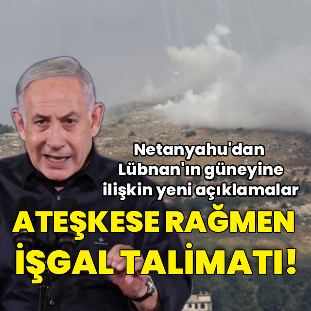 Netanyahu'dan Lübnan talimatı
