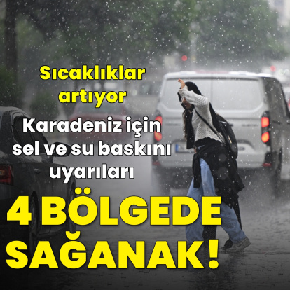 4 bölge için sağanak yağmur uyarısı! Karadeniz'de sel tehlikesi