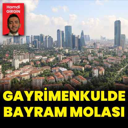 Gayrimenkulde bayram molası