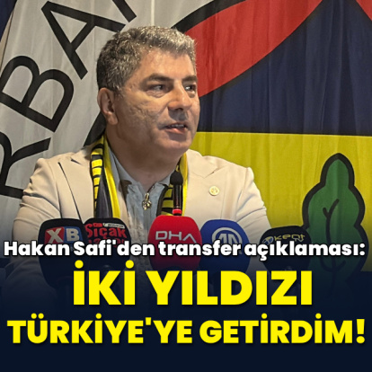 "İki yıldızı Türkiye'ye getirdim!"