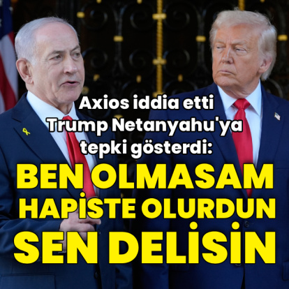 Trump'tan Netanyahu'ya: "Sen delisin"