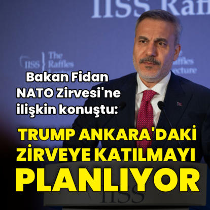 "Trump Ankara'daki NATO Zirvesi'ne katılmayı planlıyor"