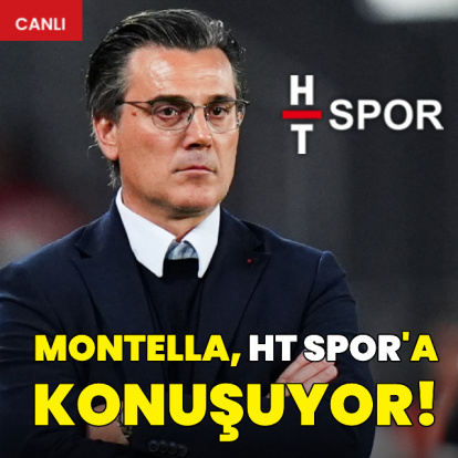Vincenzo Montella, HT Spor'a konuşuyor!