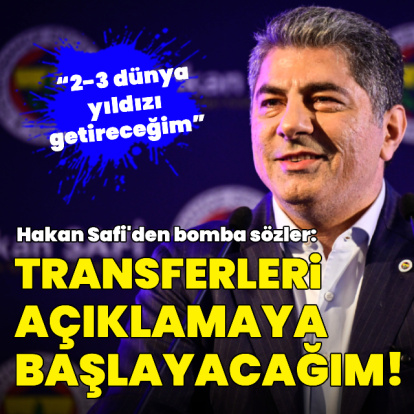 "Transferleri açıklamaya başlayacağım!"
