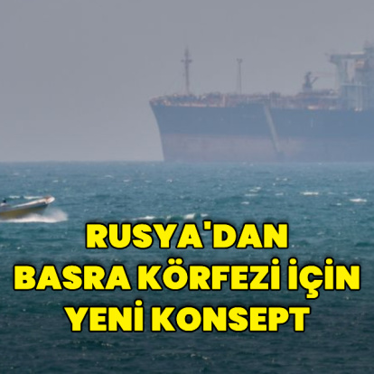 Rusya, Basra Körfezi için kolektif güvenlik konseptini güncelledi