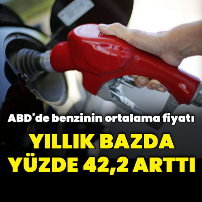 ABD'de ortalama benzin fiyatında yüzde 42,2 artış