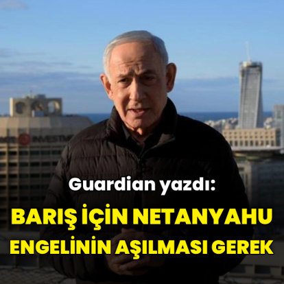 "Barış için Netanyahu engelinin aşılması gerek"