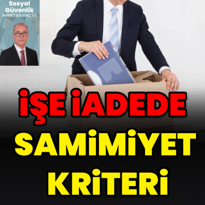 İşe iadede samimiyet kriteri