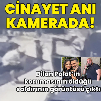 Dilan Polat'ın korumasının öldüğü silahlı saldırının görüntüleri çıktı