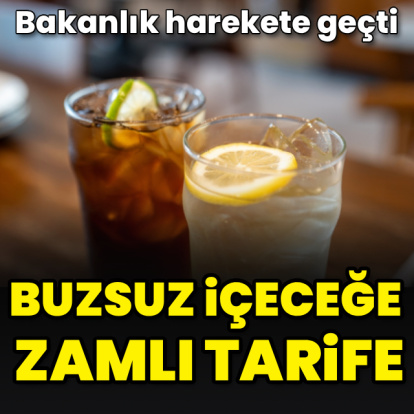 Buzsuz içeceğe zamlı tarife: Bakanlık harekete geçti