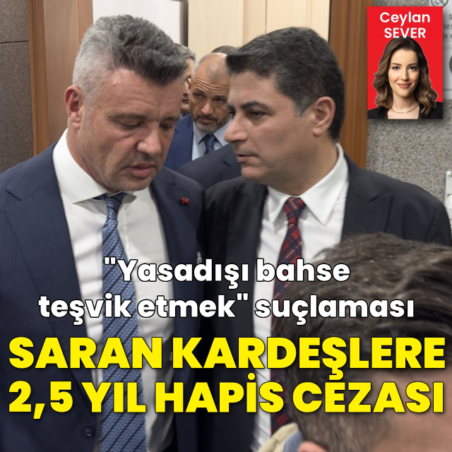 Sadettin Saran'a 2,5 yıl hapis cezası