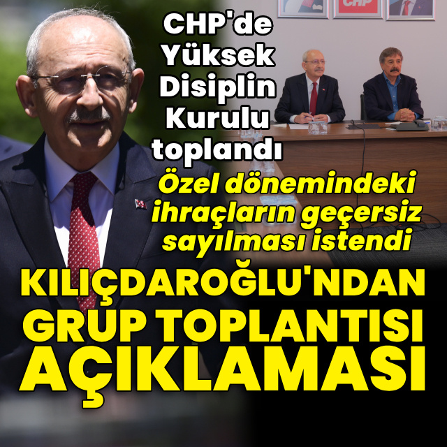 CHP'de Yüksek Disiplin Kurulu toplandı