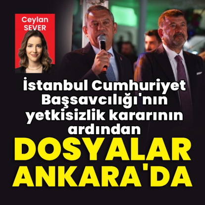 CHP'lilerin dosyası Ankara'da