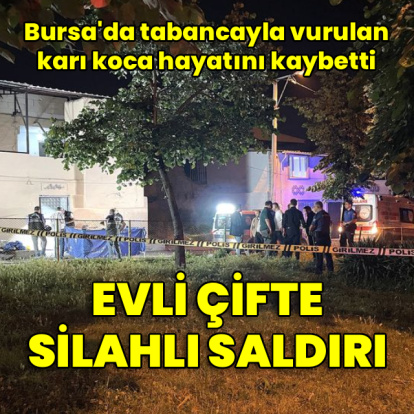 Silahlı kavga: Evli çift hayatını kaybetti