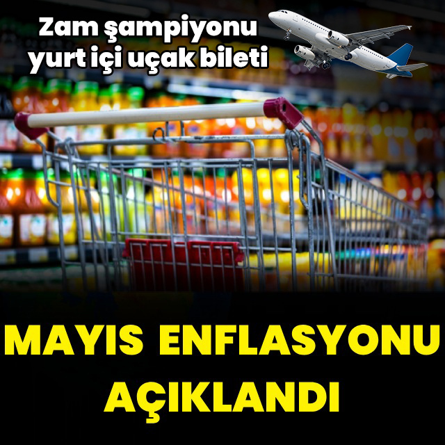 Mayıs ayı enflasyonu açıklandı