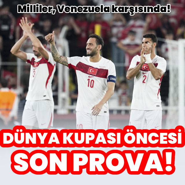 A Milli Takım, Venezuela karşısında!