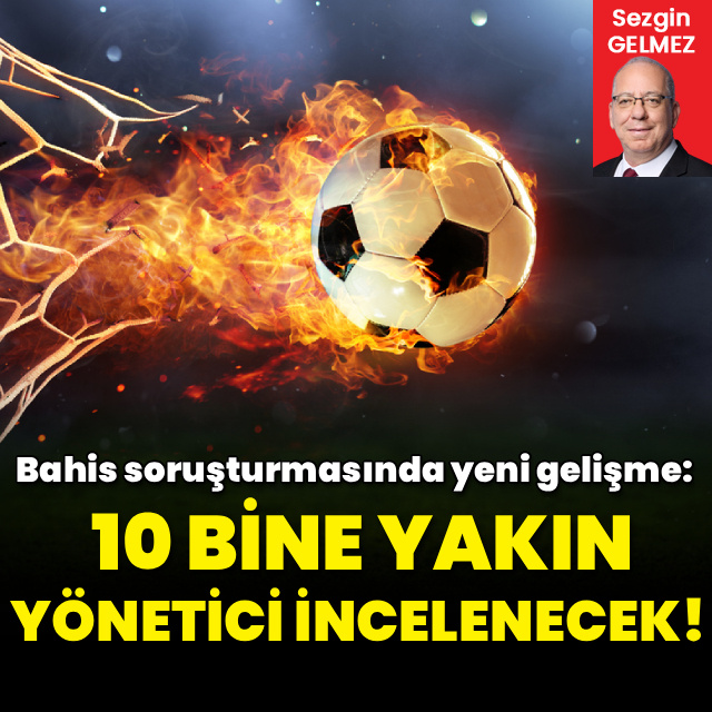 Bahis soruşturmasında yeni gelişme!