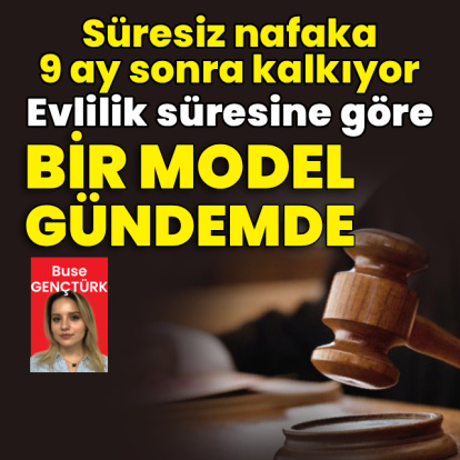 Süresiz nafaka 9 ay sonra kalkıyor: Evlilik süresine göre bir model gündemde