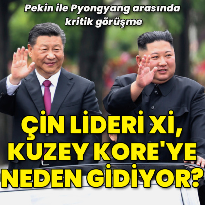 Çin lideri Kuzey Kore'ye neden gidiyor?