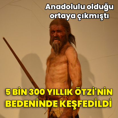5 bin 300 yıllık Anadolulu Ötzi'de keşfedildi