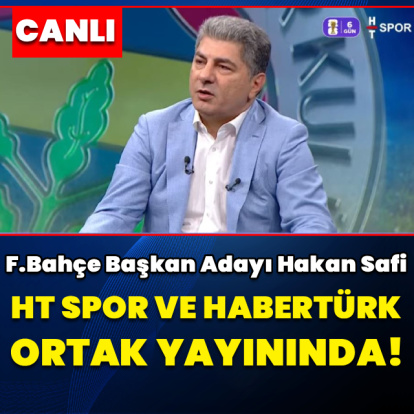 CANLI | Hakan Safi HT Spor ve Habertürk'te