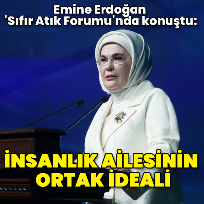 Emine Erdoğan 'Sıfır Atık Forumu'nda konuştu