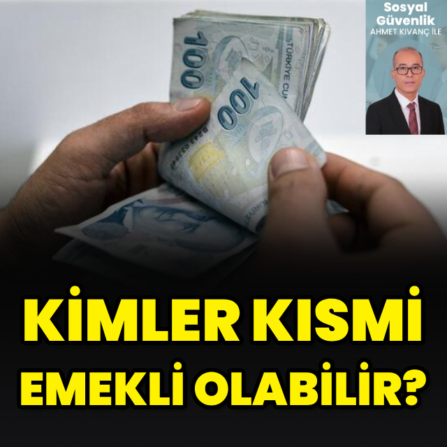 Kimler kısmi emekli olabilir?