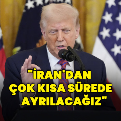 "İran'dan çok kısa sürede ayrılacağız"