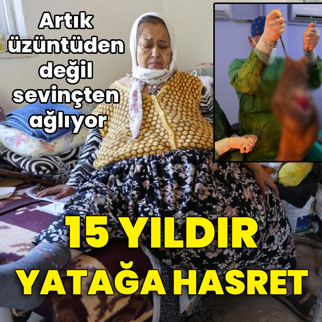 15 yıldır yatağa hasretti! Artık sevinçten ağlıyor