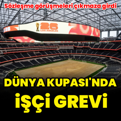Dünya Kupası çalışanları greve gidiyor