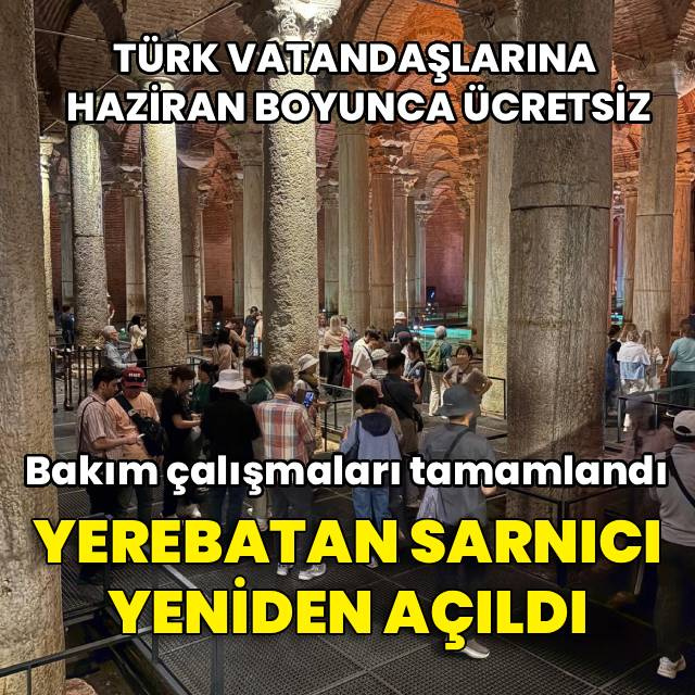 Bakım çalışmaları tamamlandı, Yerebatan Sarnıcı yeniden açıldı