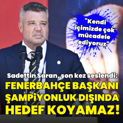 "F.Bahçe Başkanı şampiyonluk dışında hedef koyamaz!"