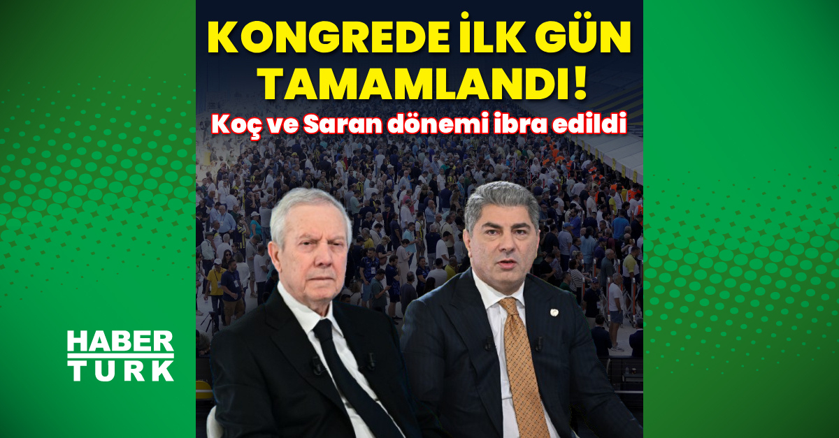 Fenerbahçe'de kongrenin ilk günü tamamlandı