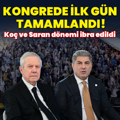 Fenerbahçe'de kongrenin ilk günü tamamlandı!