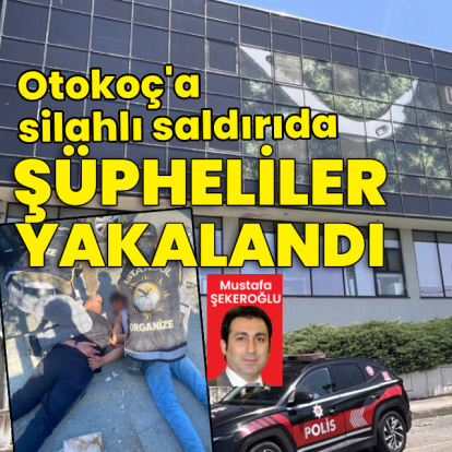 Otokoç'a saldırıda şüpheliler yakalandı