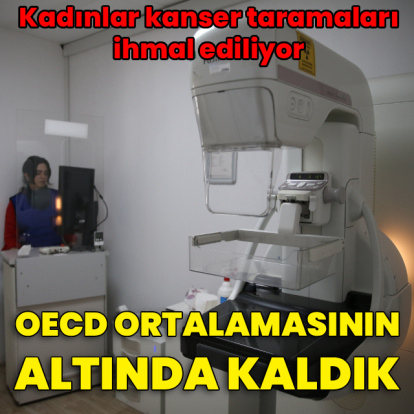 OECD'nin altında kaldık! Kadın kanser taramaları ihmal ediliyor